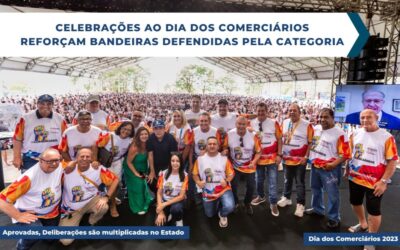 Celebrações ao dia dos comerciários reforçam bandeiras defendidas pela categoria