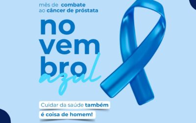 Novembro Azul: Cuidar da saúde também é coisa de homem